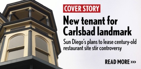 New tenant for Carlsbad landmark: Sun Diego’s plans to lease century-old restaurant site stir controversy
