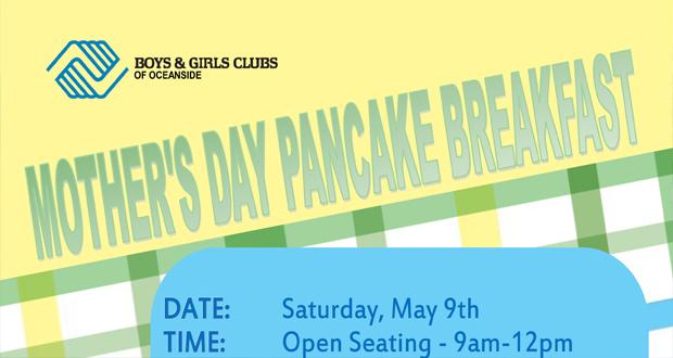 Mother’s Day Weekend Boys & Girls Clubs of Oceansides' Annual Pancake Breakfast