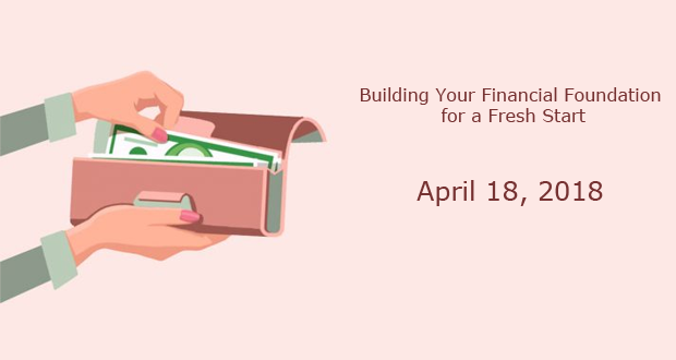 Building Your Financial Foundation for a Fresh Start-April 18