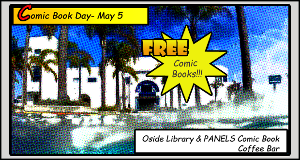 Free Comic Book Day Activities at the O’side Public Library and Panels Comic Book Coffee Bar-May 5