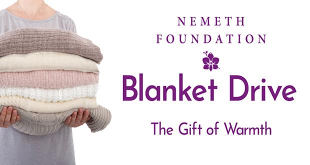 The Nemeth Foundation’s Blanket Drive- thru December 28