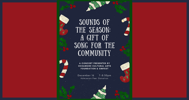 "Sounds of the Season" from Oceanside Cultural Arts Foundation- December 16