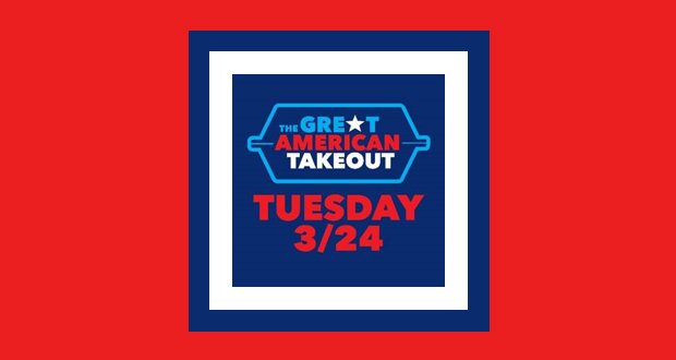 Restaurant Industry Calls on Americans to Join #TheGreatAmericanTakeout- March 24