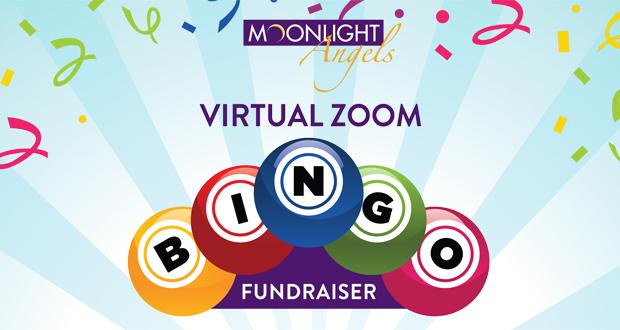 Moonlight Angels Bingo Fundraiser- March 28, 2021