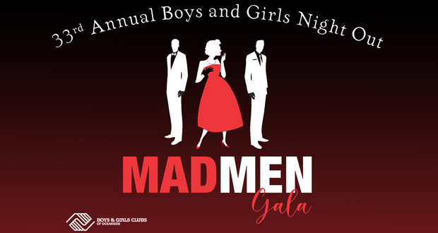 Dust Off Your Dancing Shoes- It’s Time to Celebrate at Boys and Girls Clubs of Oceanside’s Mad Men Gala