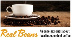 Real Beans: An ongoing series about local independent coffee